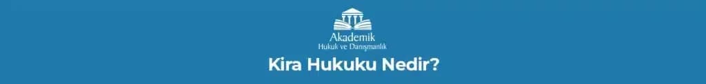 Kira Hukuku Nedir?
