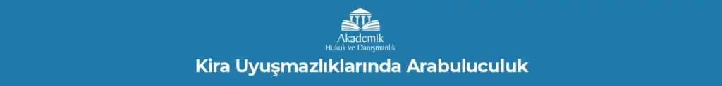 Kira Uyuşmazlıklarında Arabuluculuk