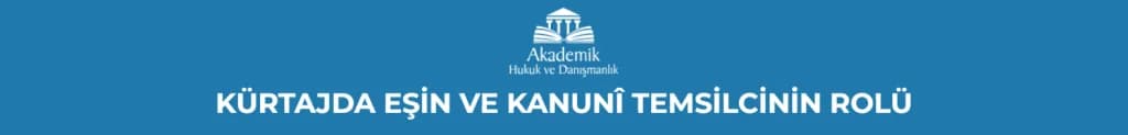 KÜRTAJDA EŞİN VE KANUNÎ TEMSİLCİNİN ROLÜ