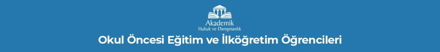 Okul Öncesi Eğitim ve İlköğretim Öğrencileri