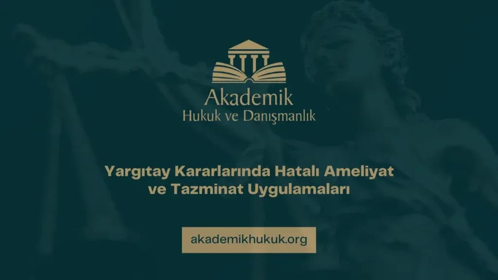 Özel hastanede yapılan hatalı ameliyat davası yargıtay