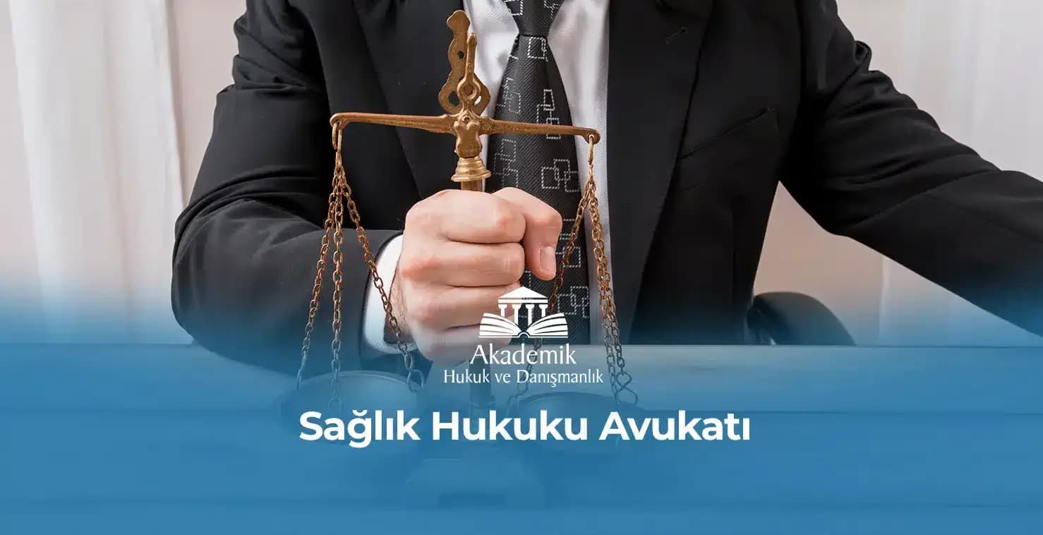 Ankara Sağlık Hukuku Avukatı, Ankara Malpraktis Avukatı ve Malpraktis Davası