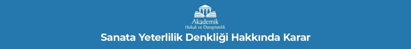 Sanata Yeterlilik Denkliği Hakkında Karar Üniversitelerarası Kurul Denklik
