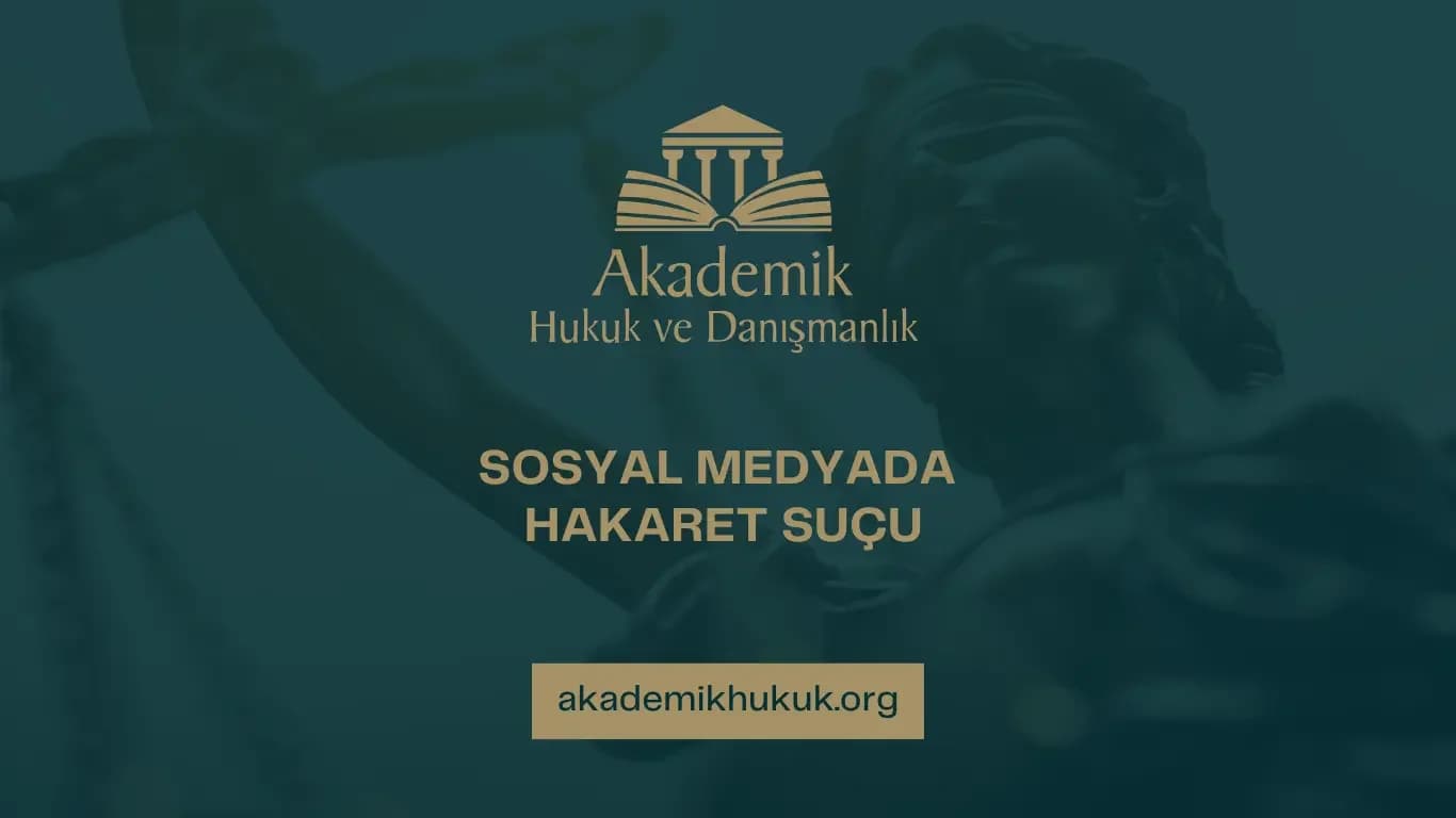 SOSYAL MEDYADA HAKARET SUÇU