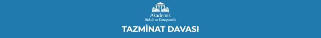 TAZMİNAT DAVASI
