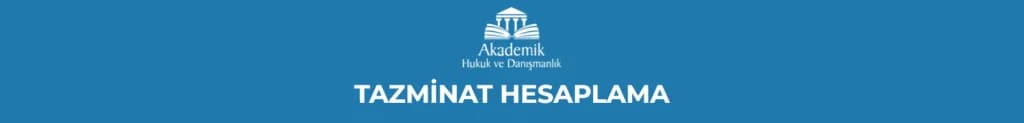TAZMİNAT HESAPLAMA