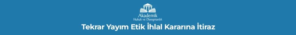 Tekrar Yayım Etik İhlal Kararına İtiraz