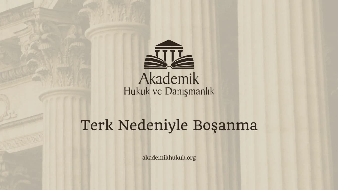 Terk Nedeniyle Boşanma (2024)