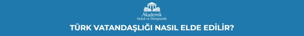 TÜRK VATANDAŞLIĞININ KAZANILMASI