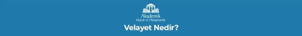 Velayet Nedir?