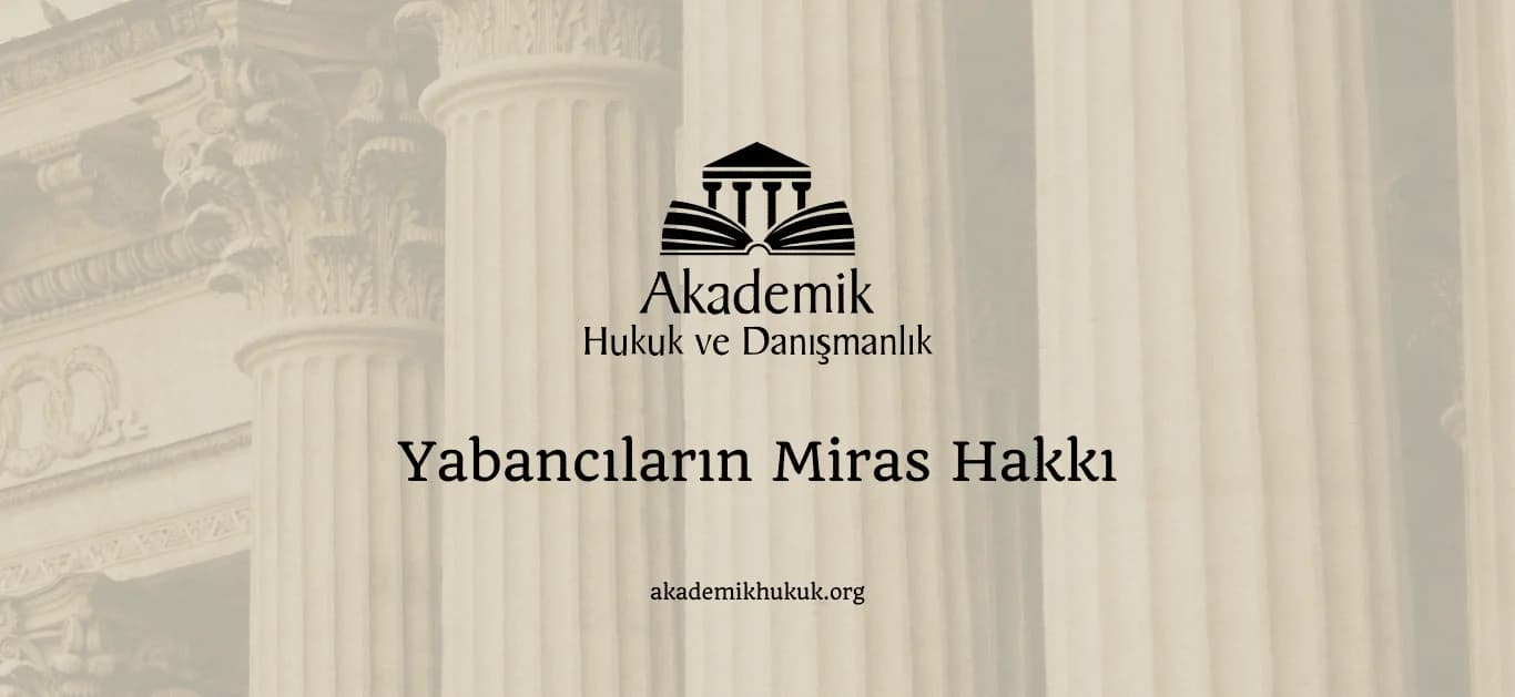 Yabancıların Miras Hakkı