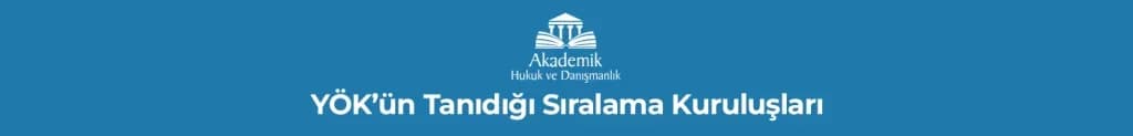 YÖK’ün Tanıdığı Sıralama Kuruluşları