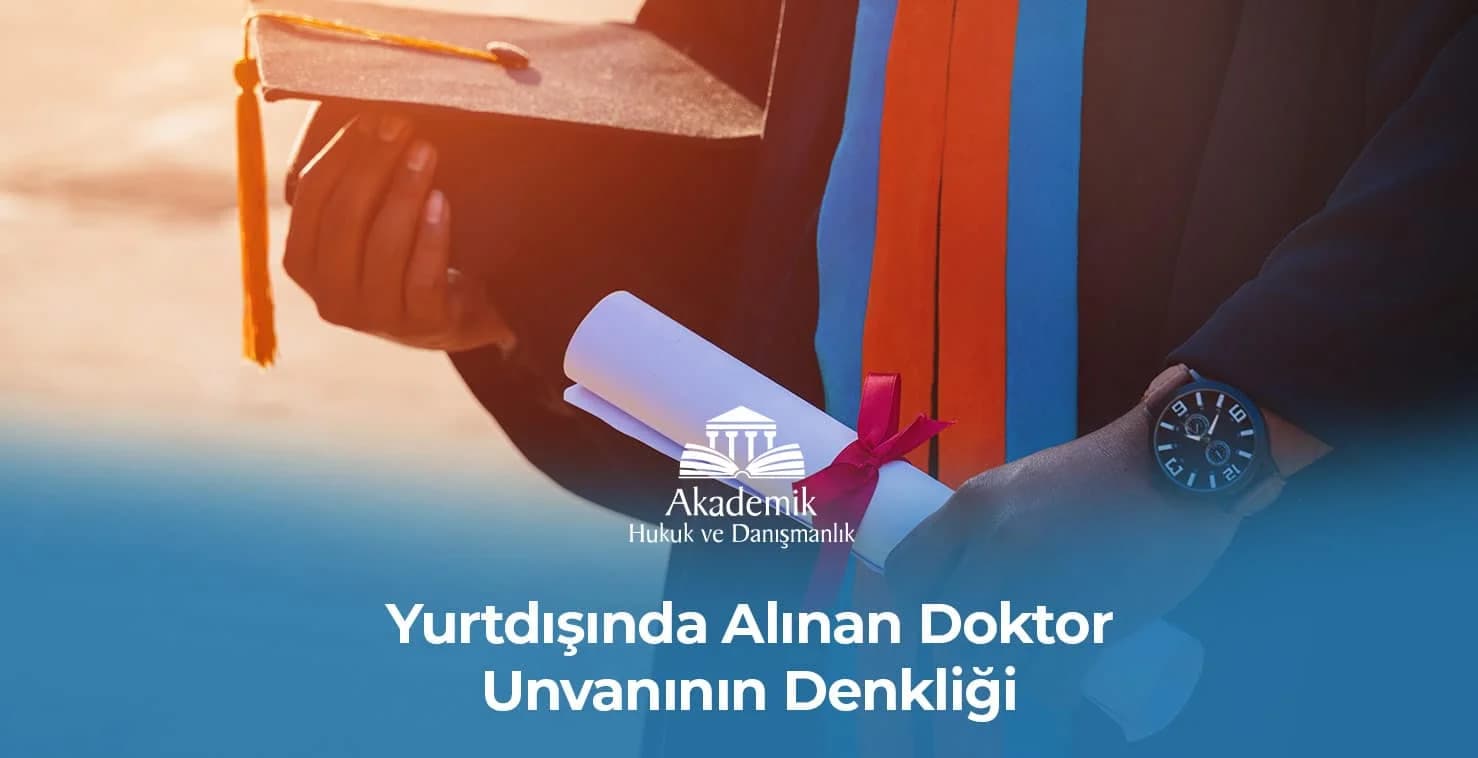 DOKTORA DENKLİK DAVALARI VE İTİRAZLARI