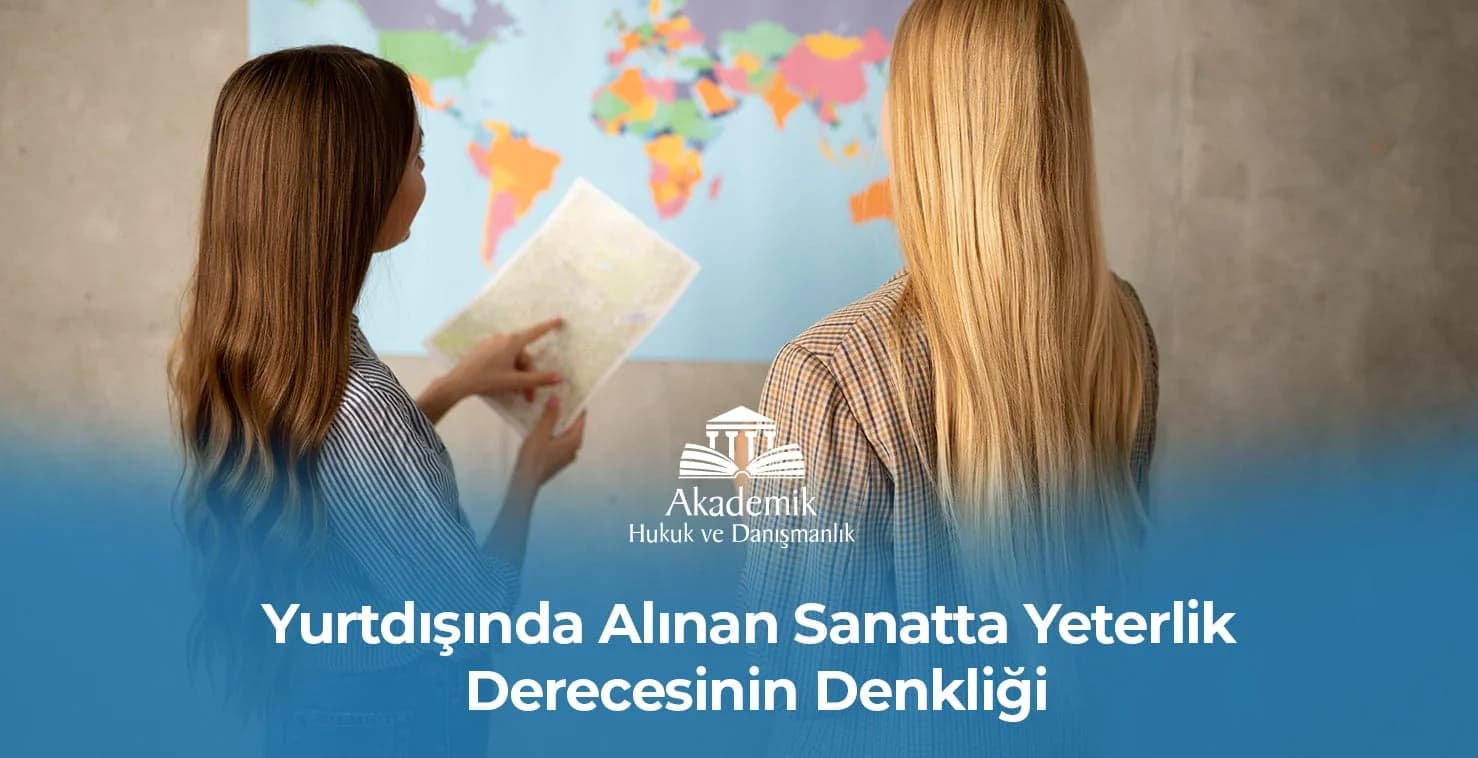 Yurtdışında Alınan Sanatta Yeterlik Derecesinin Denkliği