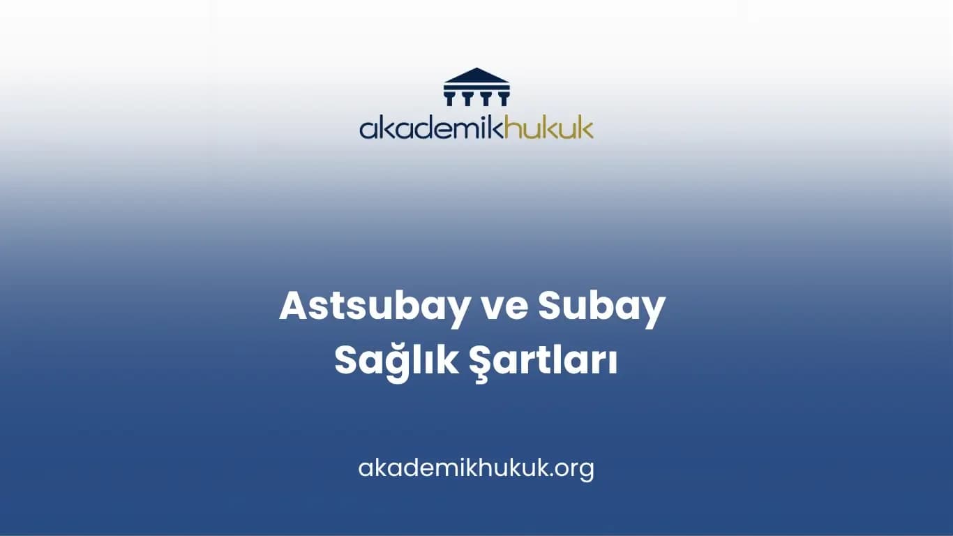 Astsubay ve Subay Sağlık Şartları