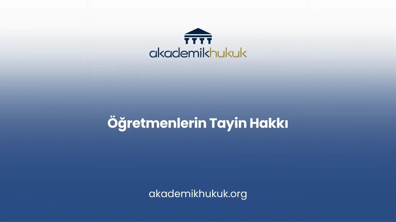 Öğretmenlerin Tayin Hakkı