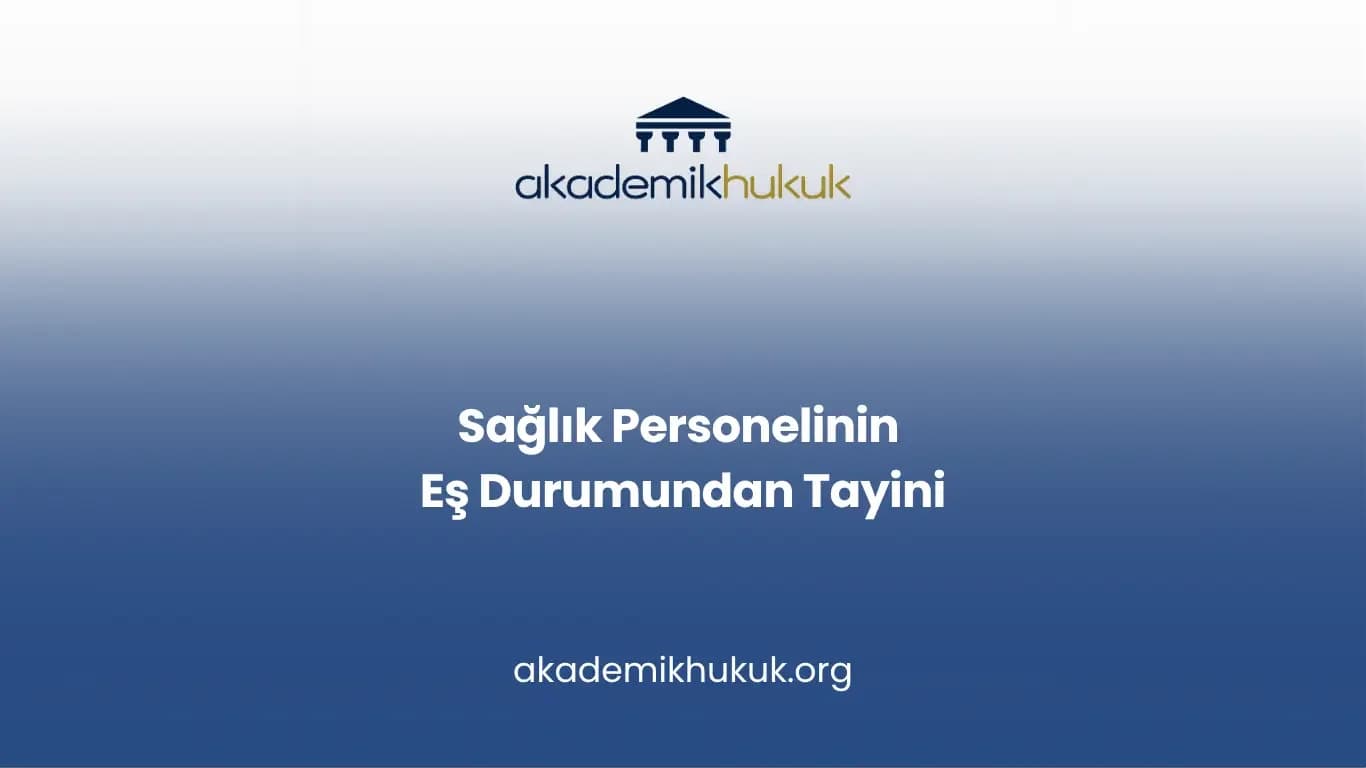 Sağlık Personelinin Eş Durumundan Tayini
