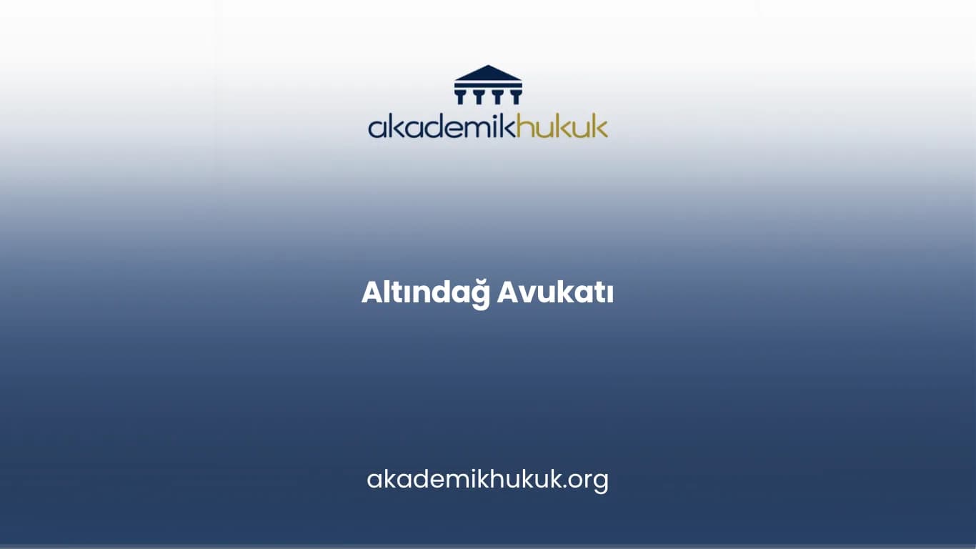 ALTINDAĞ AVUKATI
