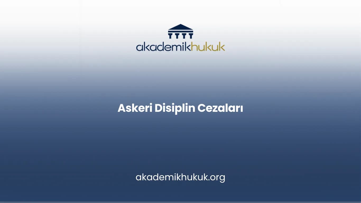 ASKERİ DİSİPLİN CEZALARI