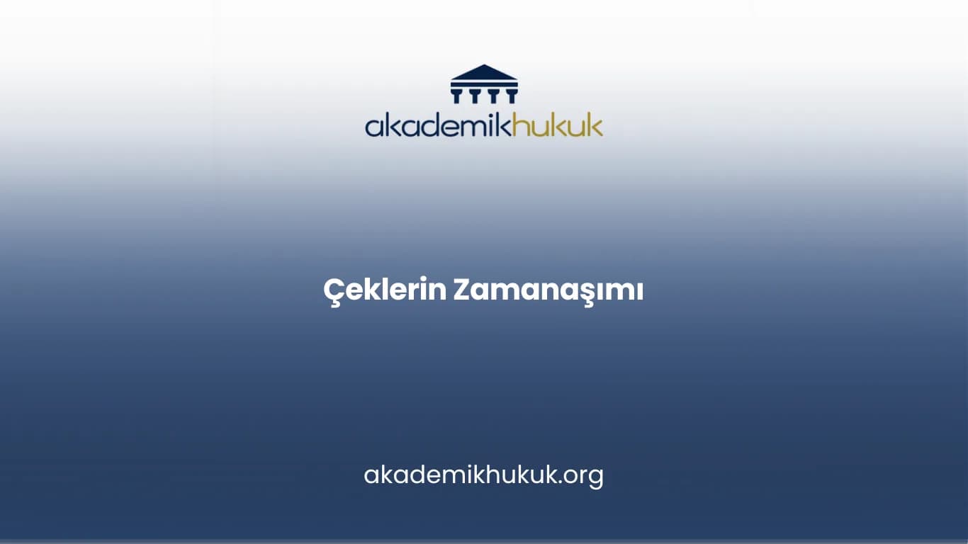 Çeklerin Zamanaşımı
