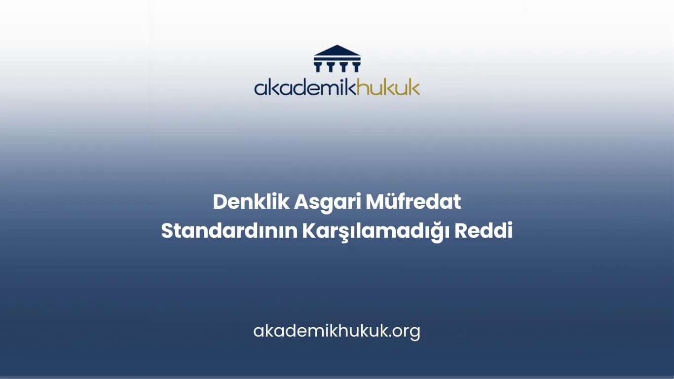 Denklik Asgari Müfredat Standardının Karşılamadığı Reddi
