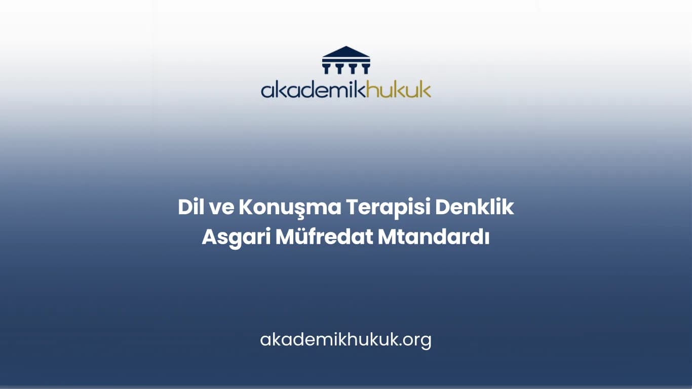 Dil ve Konuşma Terapisi Denklik Asgari Müfredat Mtandardı