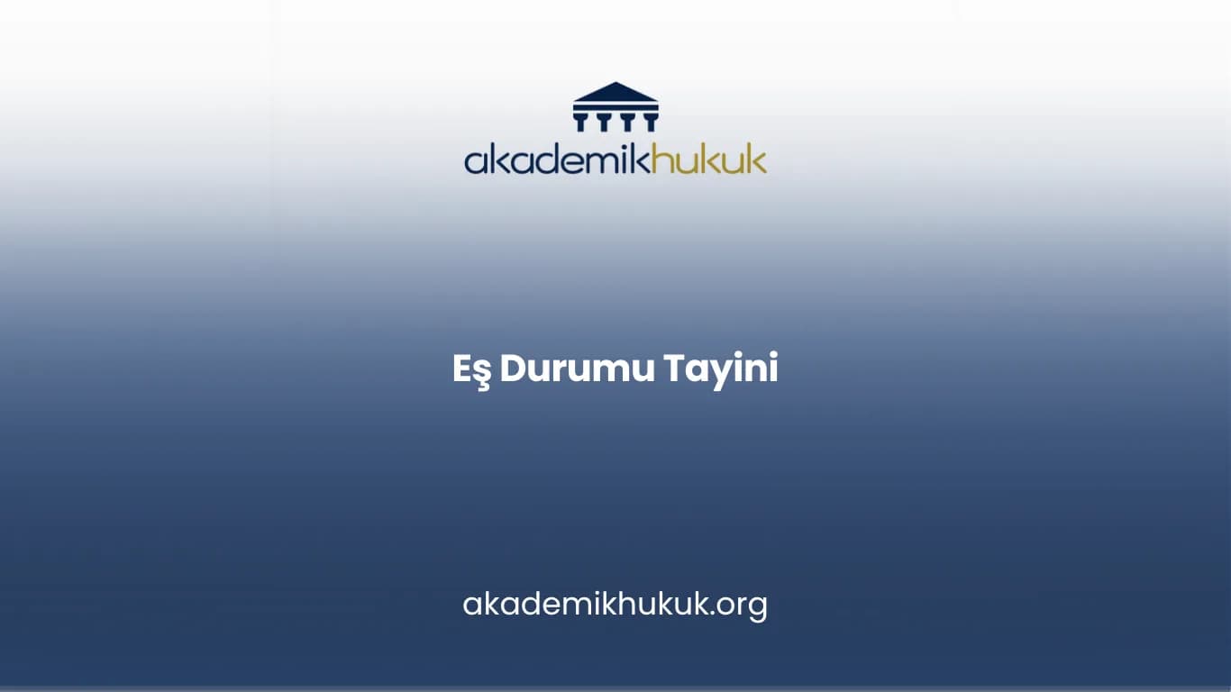 EŞ DURUMU TAYİNİ