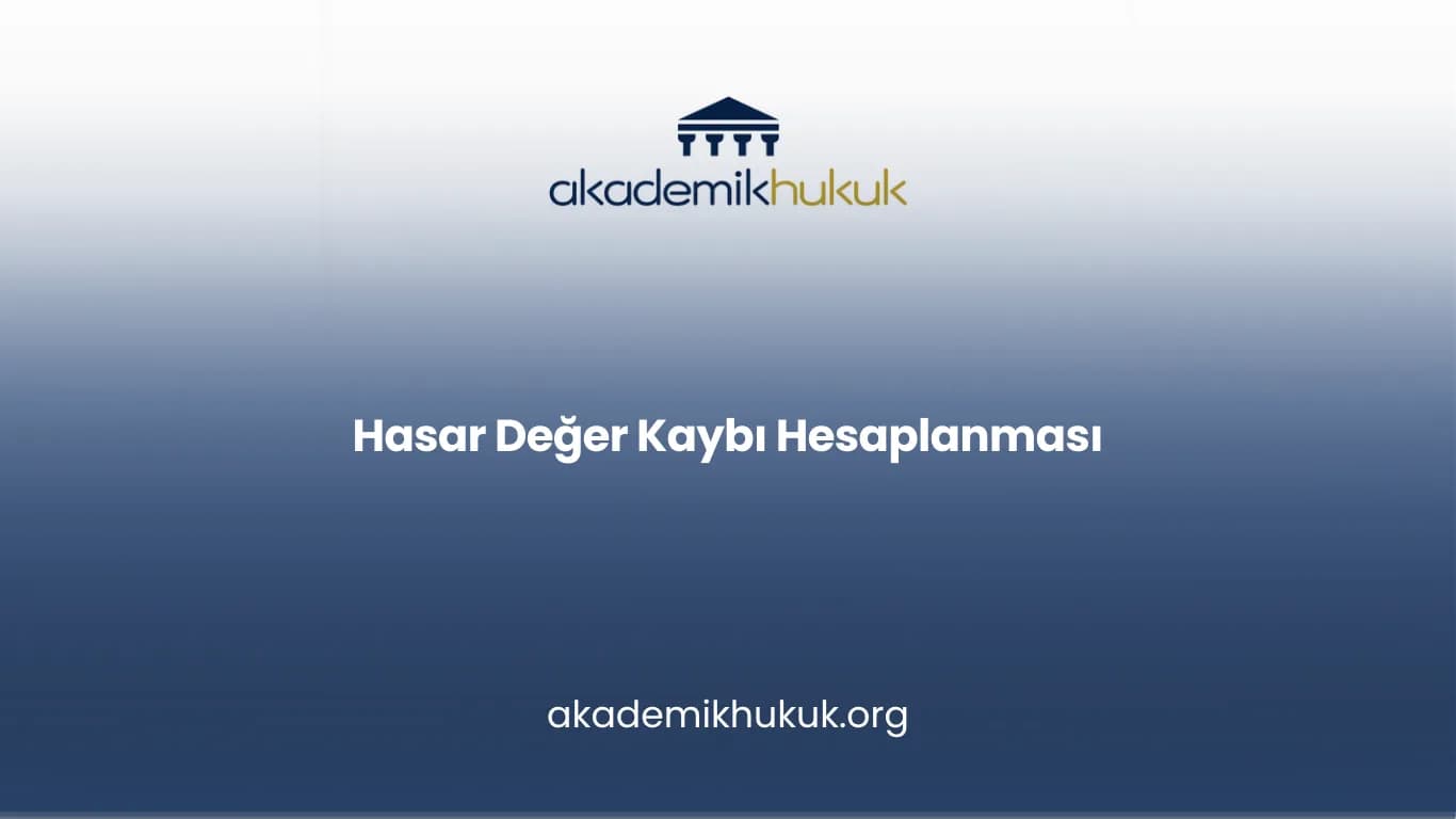 Hasar Değer Kaybı Hesaplanması