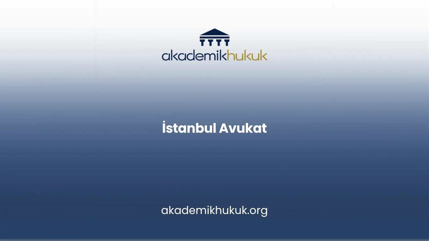 İSTANBUL AVUKAT