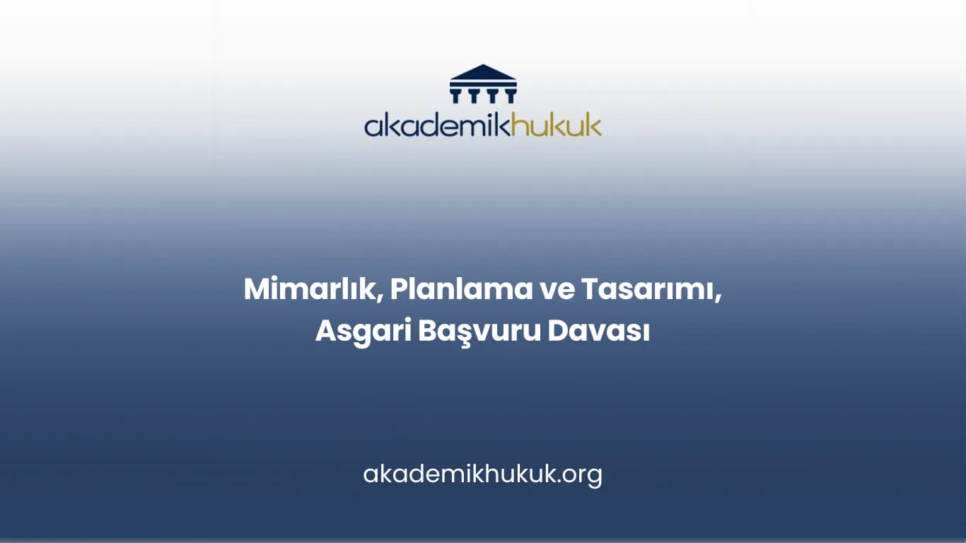 Mimarlık, Planlama ve Tasarımı, Asgari Başvuru Davası