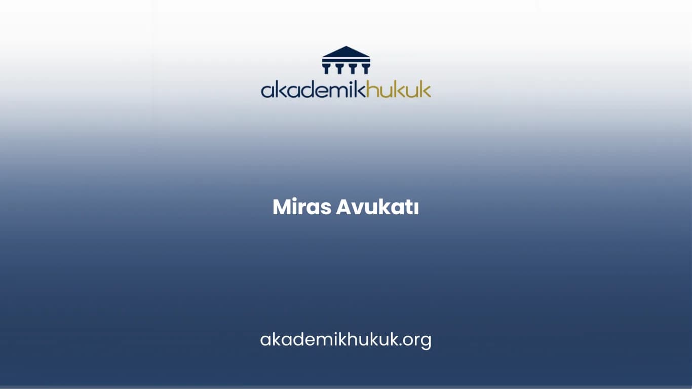 Miras Avukatı