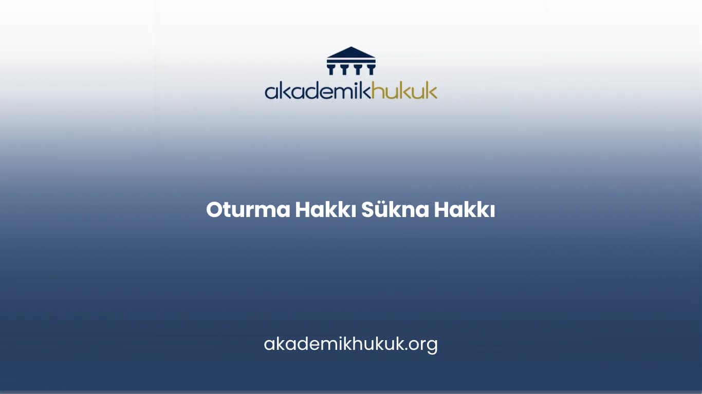 OTURMA HAKKI SÜKNA HAKKI
