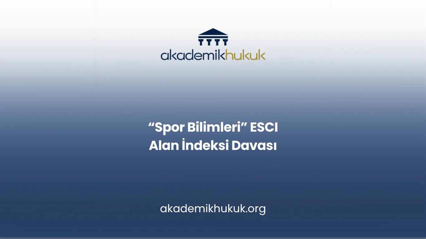 “Spor Bilimleri” ESCI Alan İndeksi Davası