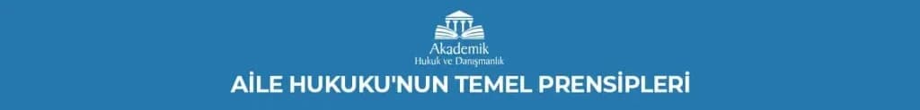 AİLE VE BOŞANMA HUKUKU