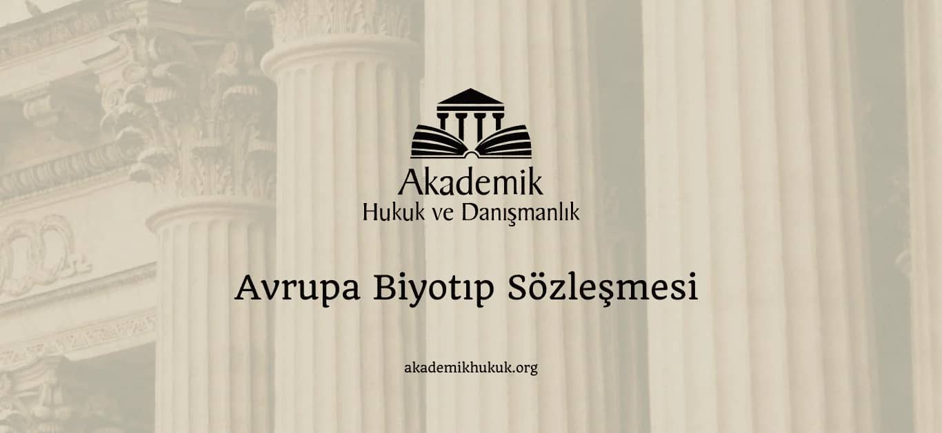 AVRUPA BİYOTIP SÖZLEŞMESİ (2024)