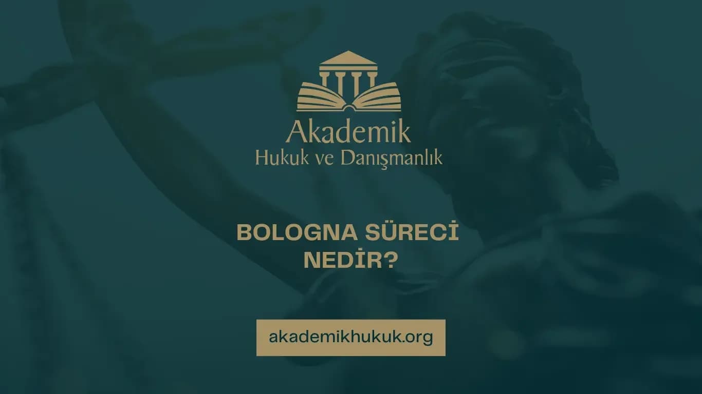 BOLOGNA SÜRECİ NEDİR?