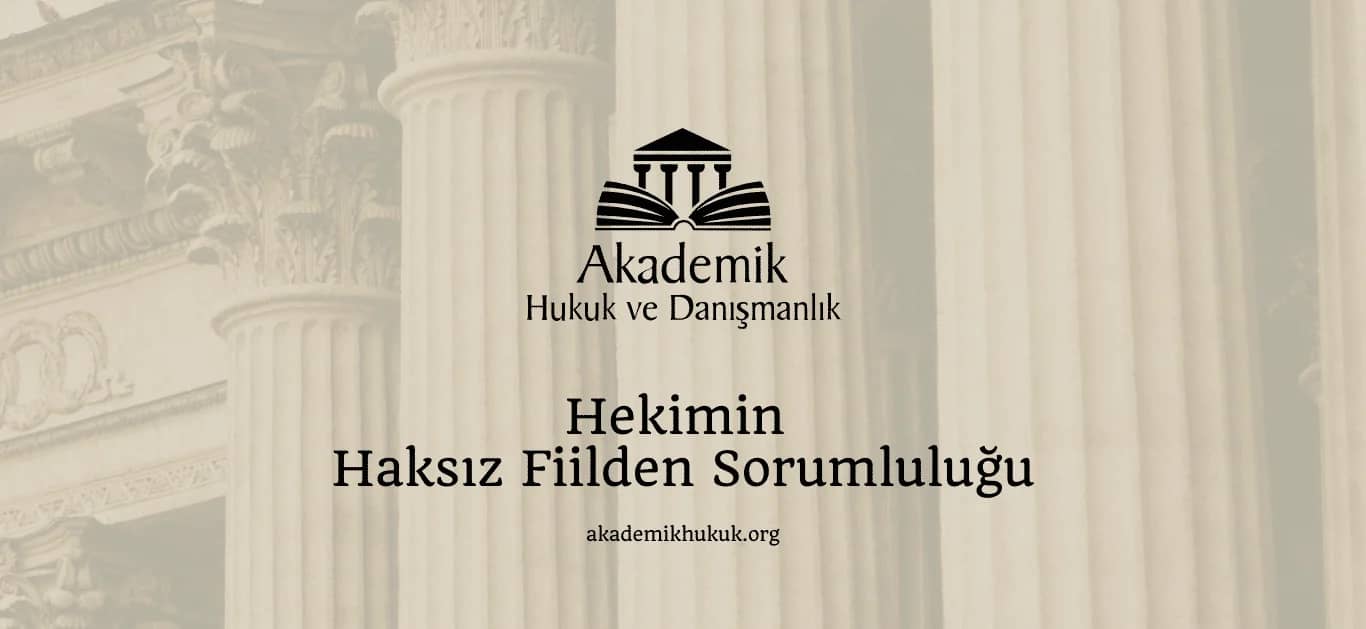 HEKİMİN HAKSIZ FİİLDEN SORUMLULUĞU (2024)