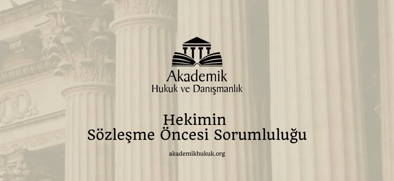 HEKİMİN SÖZLEŞME ÖNCESİ SORUMLULUĞU (2024)