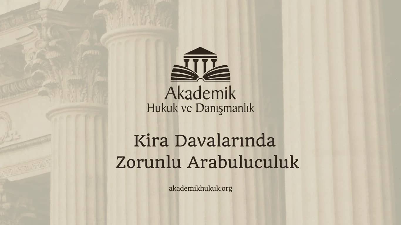 Kira Davalarında Zorunlu Arabuluculuk (2024)
