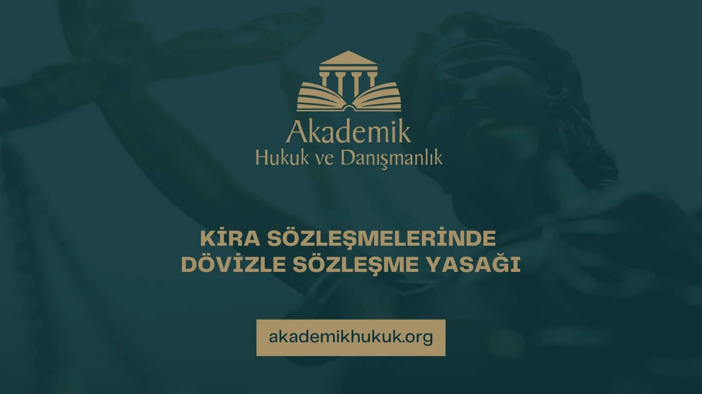 KİRA SÖZLEŞMELERİNDE DÖVİZLE SÖZLEŞME YASAĞI (2024)