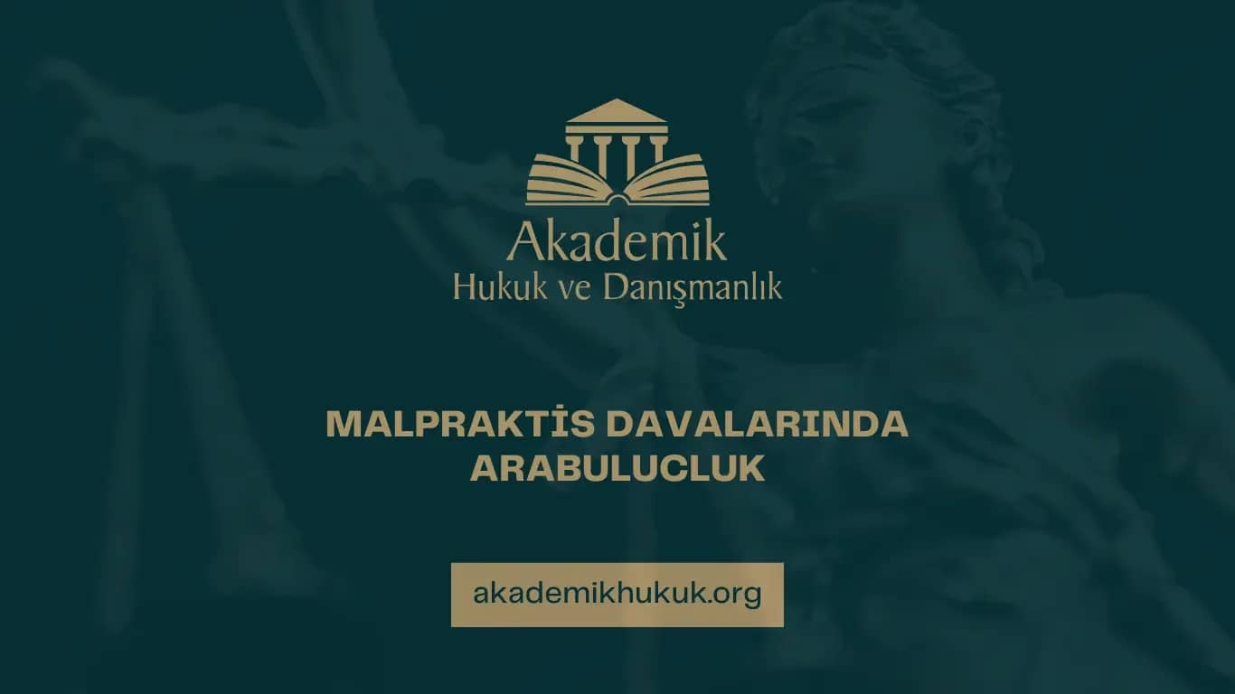 MALPRAKTİS DAVALARINDA ARABULUCLUK