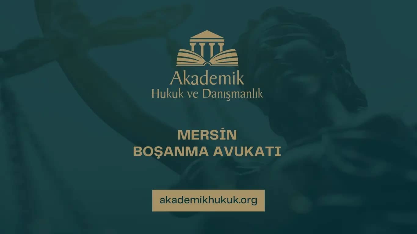 MERSİN BOŞANMA AVUKATI