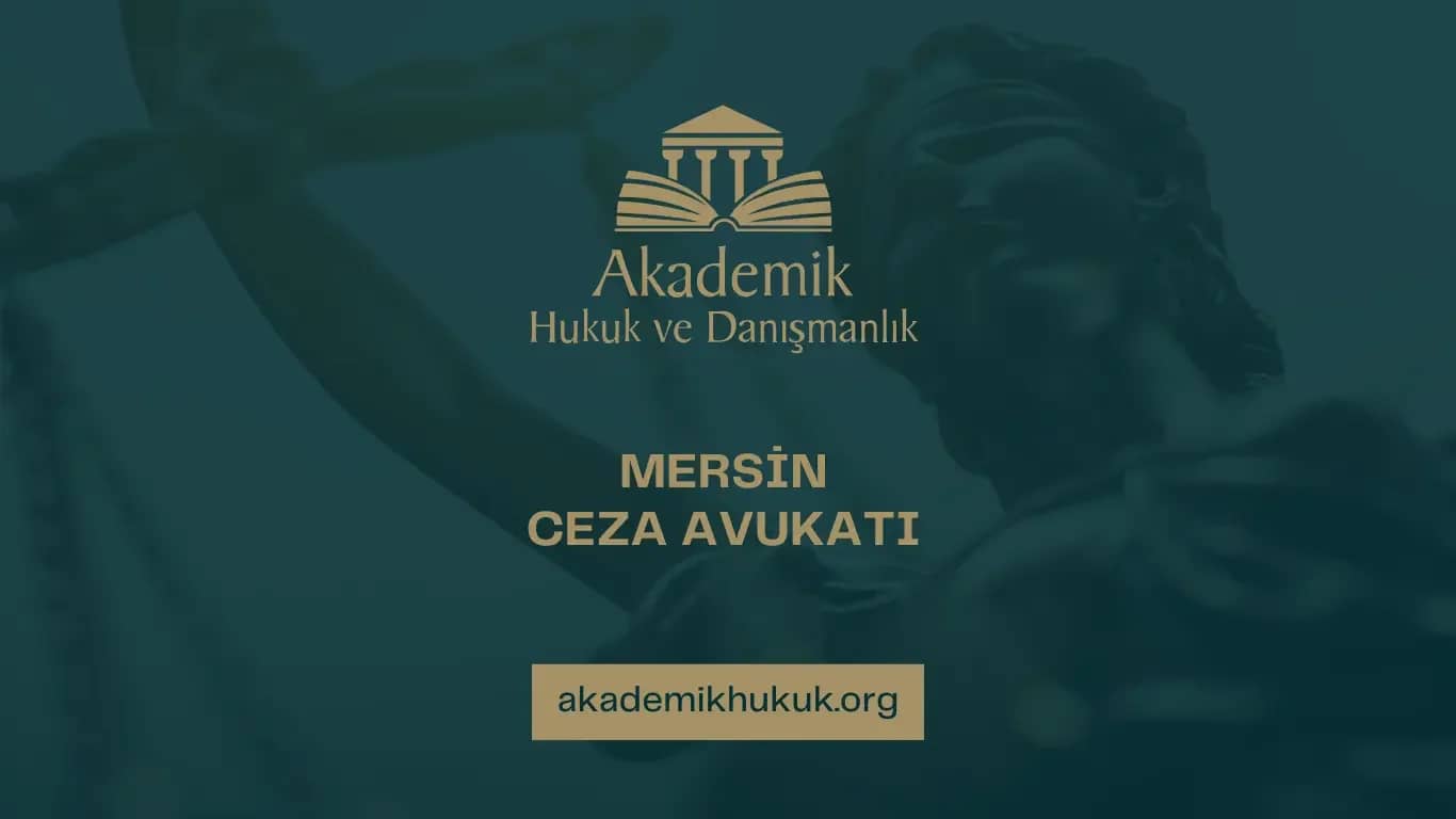 MERSİN CEZA AVUKATI