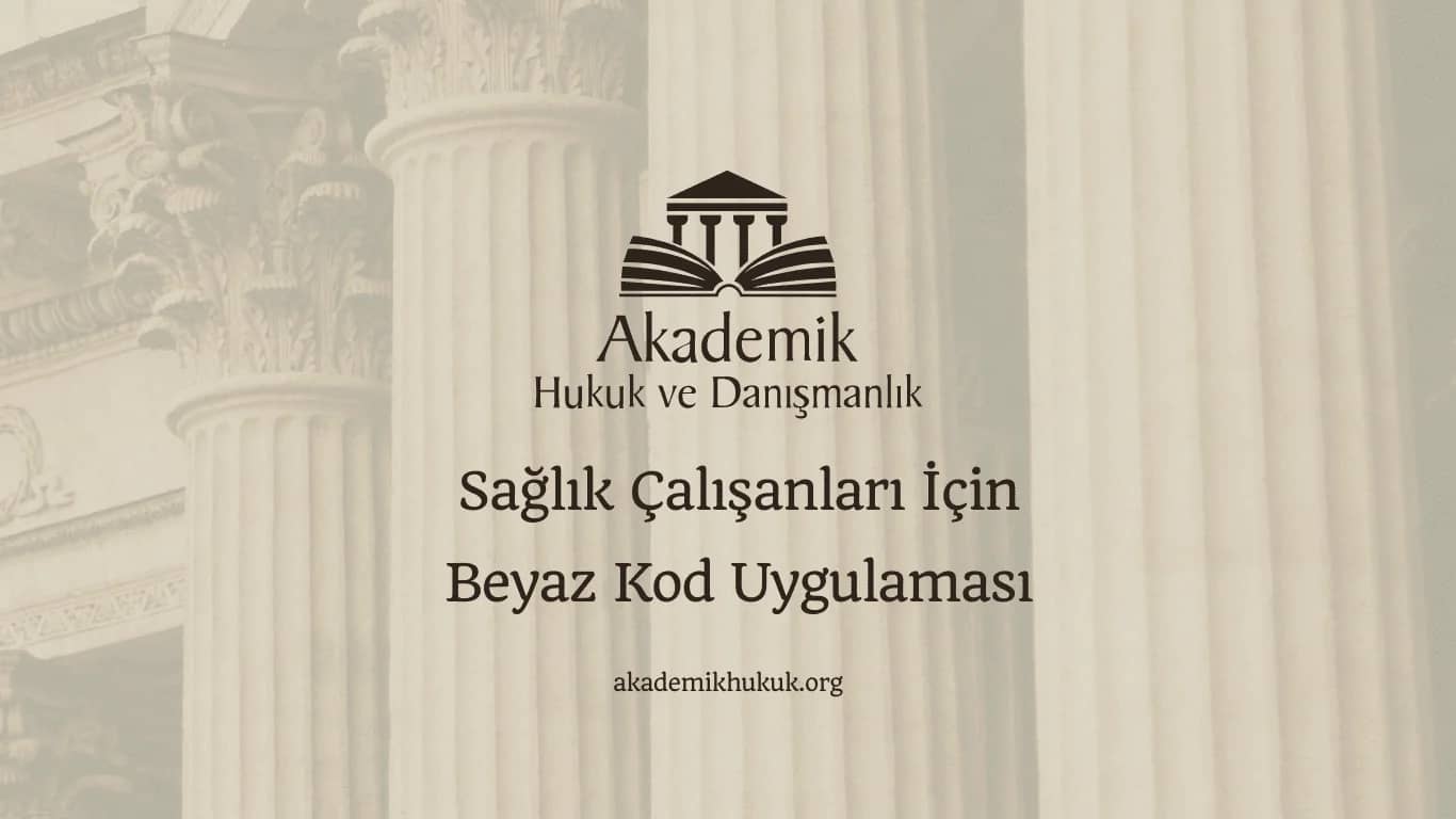 Sağlık Çalışanları İçin Beyaz Kod Uygulaması (2024)