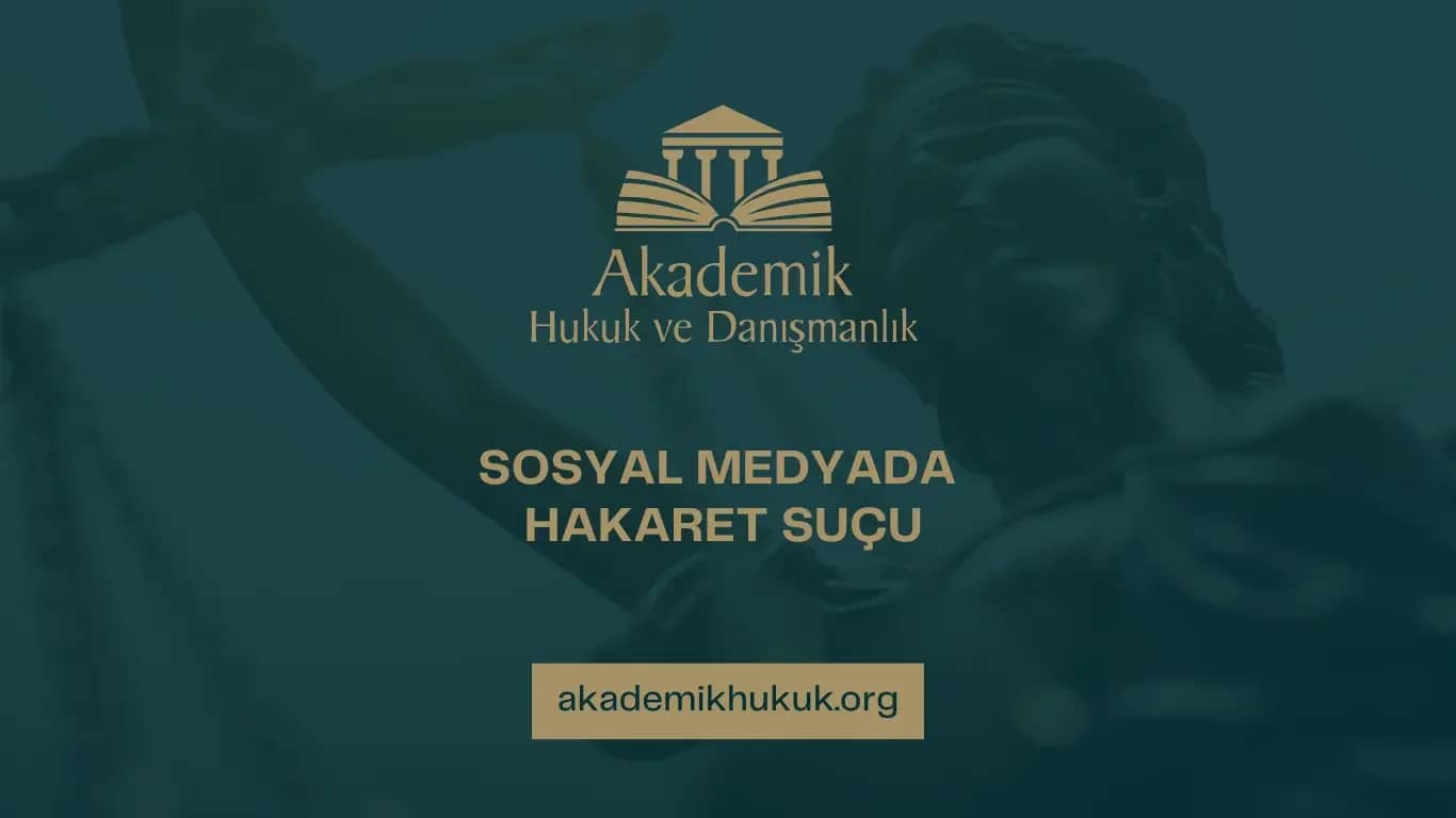 SOSYAL MEDYADA HAKARET SUÇU