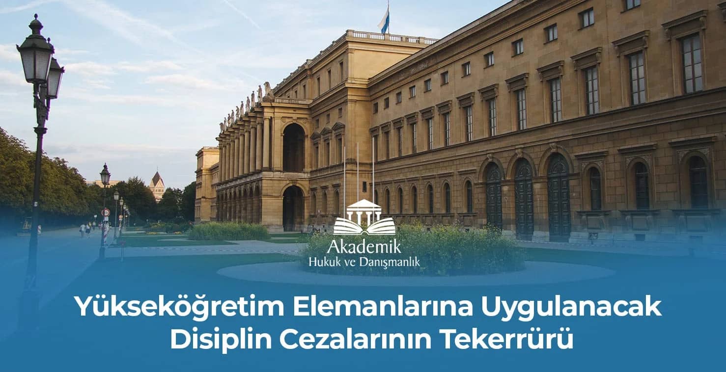 Yükseköğretim Elemanlarının Disiplin Cezalarının Tekerrürü