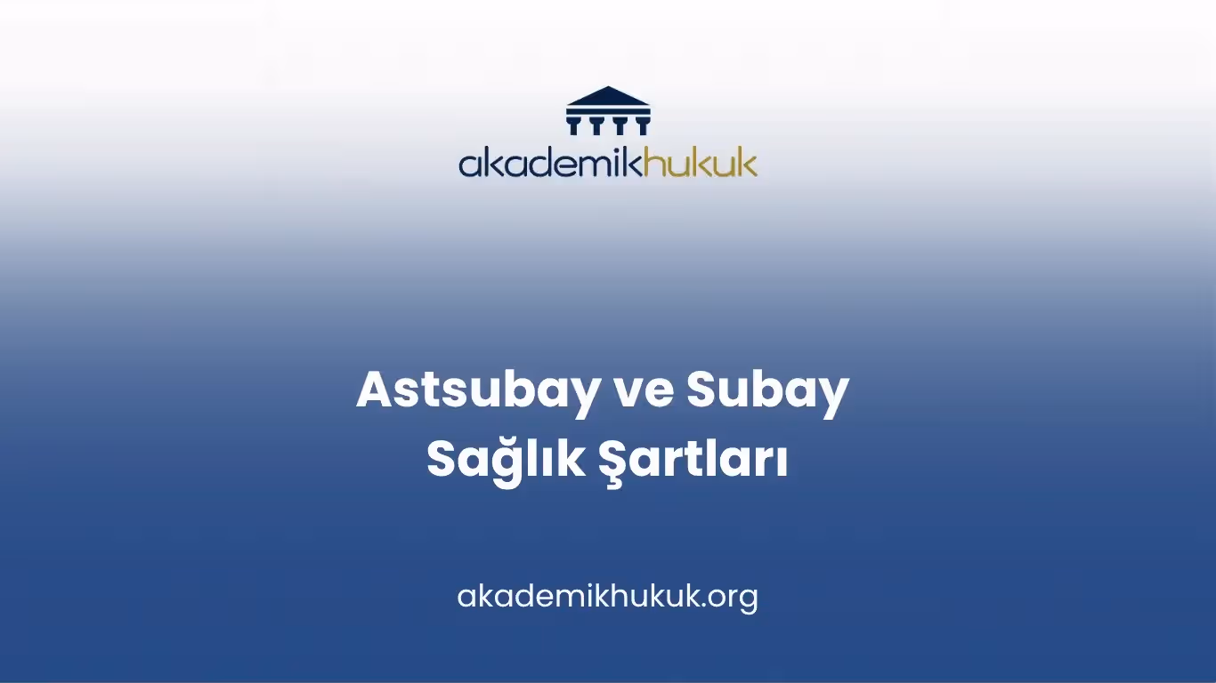 Astsubay ve Subay Sağlık Şartları