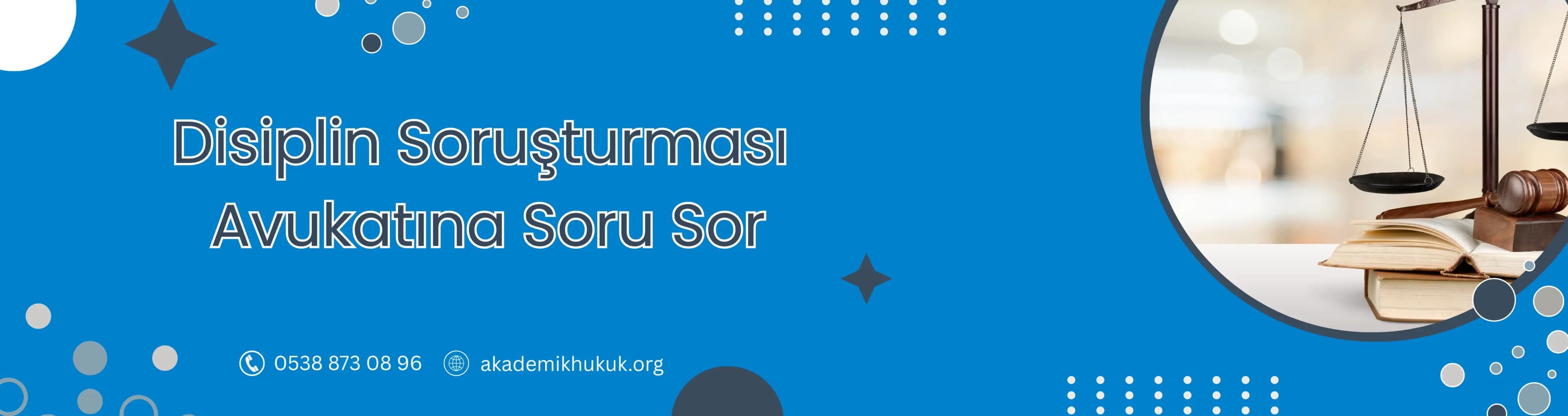 Diploma Denklik Avukatına Soru Sor, avukata sorDisiplin Soruşturması Avukatına Soru Sor, Avukata Sor