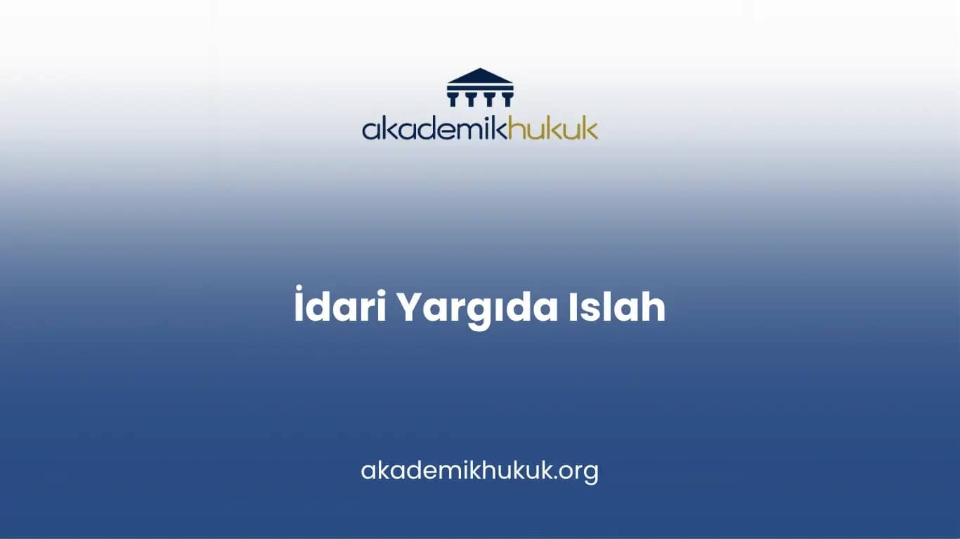 İdari Yargıda Islah - Miktar Artırma - 2026