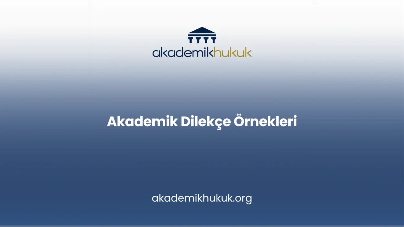 Akademik Dilekçe Örnekleri